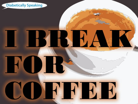 I Break For Coffee